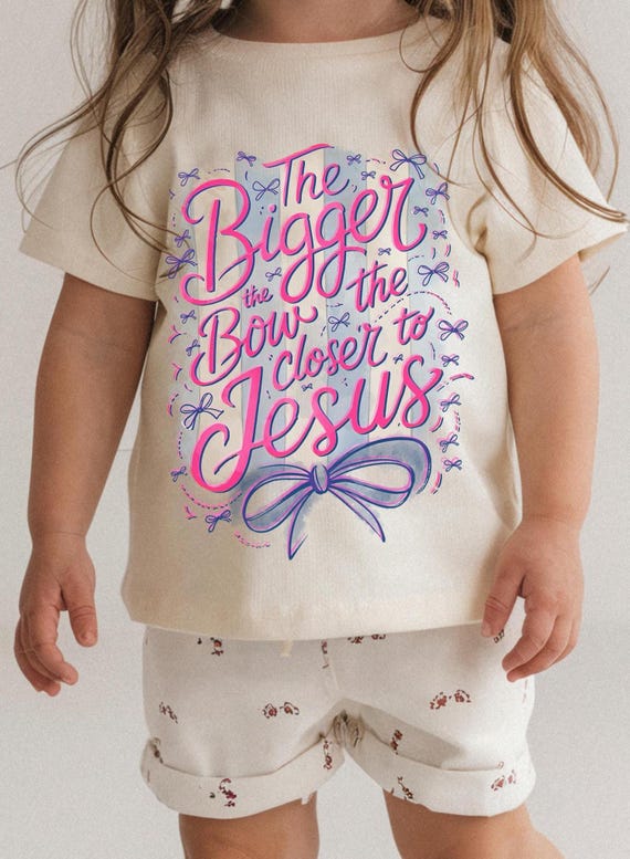 The Bigger the Bow, The Closer to God PNG | Christian Girls Sublimation Design | Faith-Based Cute T-Shirt PNG | Religious Kids Art for DTF