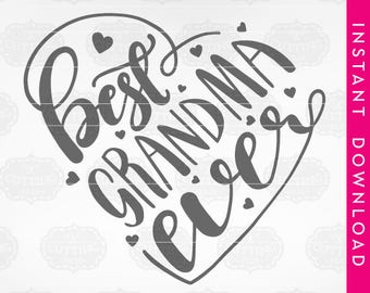 SVG file, svg, dxf, grandma t shirt, grandma svg, grandma gift, best grandma ever, best grandma ever svg, grandmother svg, best grandma svg