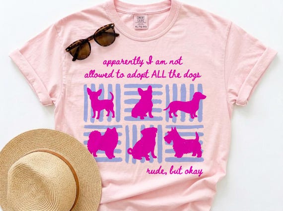 Funny Dog Lover PNG, Apparently I'm Not Allowed To Adopt All The Dogs, Dog Mom Shirt Design, Pet Lover Sublimation Digital Download