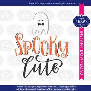May include: A digital design featuring a cute ghost with a bow tie and the text "SPOOKY Cute" in orange and black lettering.