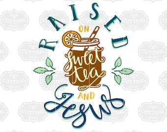 Raised on Sweet Tea and Jesus SVG: Christian T-Shirt Design (Digital Download)
