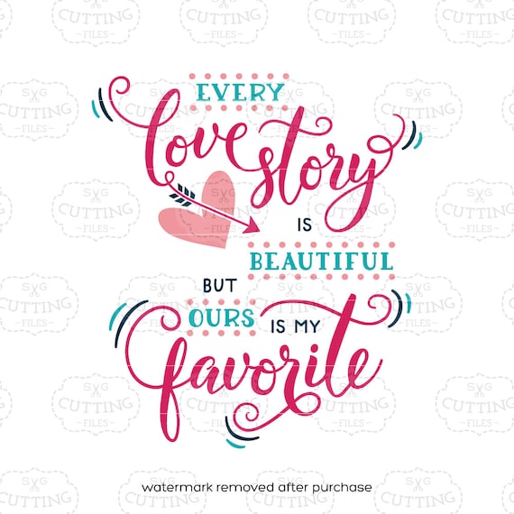 Download Svg Files For Cricut Every Love Story Svg Love Svg Files Etsy