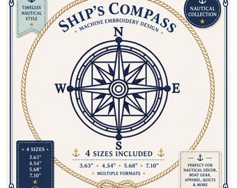 May include: A digital machine embroidery design featuring a dark blue compass rose centered within a tan rope circle. Text includes SHIP'S COMPASS, MACHINE EMBROIDERY DESIGN, 4 SIZES INCLUDED, and dimensions 3.63", 4.54", 5.68", 7.10".