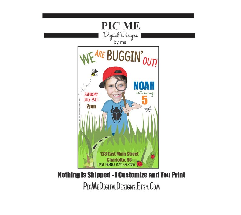 May include: A printable birthday invitation for a boy's 5th birthday party. The invitation features a cartoon image of a boy wearing a bug-catching net and looking through a magnifying glass. The text on the invitation reads "We are Buggin' Out!" and "Noah is turning 5".