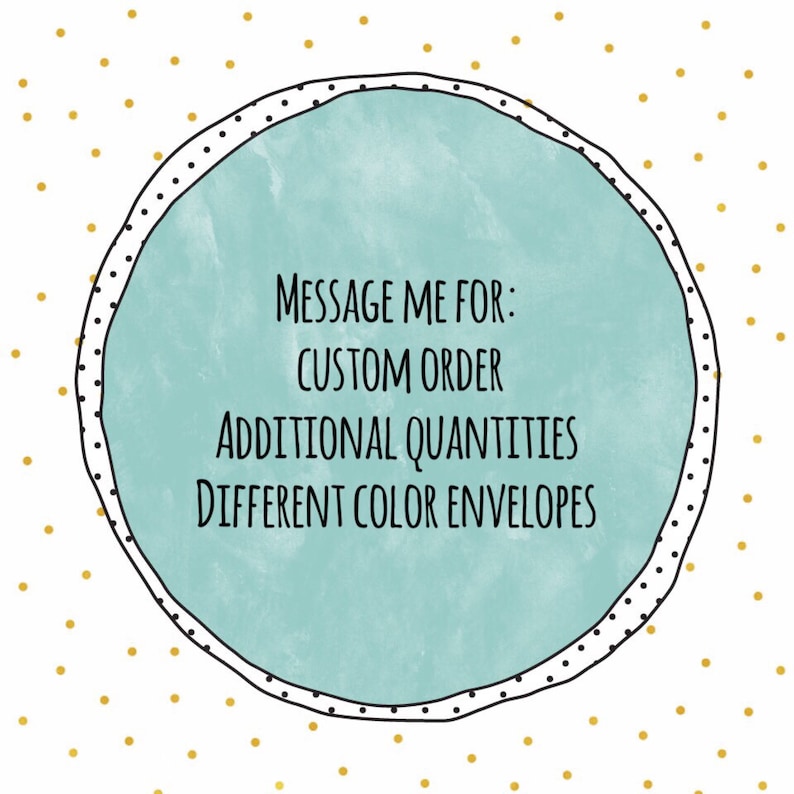 Puede incluir: Un c&iacute;rculo turquesa con un contorno negro y puntos blancos. El texto dentro del c&iacute;rculo dice: "Env&iacute;ame un mensaje para: Pedido personalizado, Cantidades adicionales, Sobres de colores diferentes."