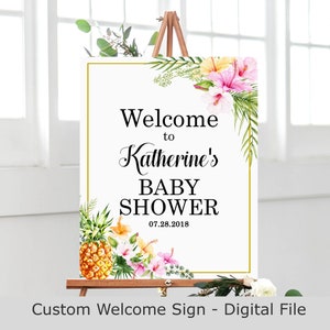 Tropical Baby Shower Welcome Sign Poster Printable Luau Hawaiian Aloha Welcome to Baby Shower Decorations Custom Sign Digital File C74