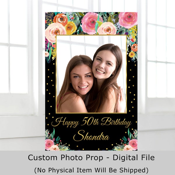 Birthday Photo Prop Printable Photo Prop Frame Photo Booth Frame Women Birthday Floral Selfie Frame Digital File A15