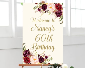 Custom Burgundy Birthday Welcome Sign Printable Floral Marsala Maroon Pink Blush Ivory Any Age Printable Sign Digital File 0153