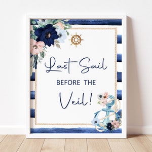Last Sail Before The Veil Sign Nautical Bridal Shower Bachelorette Party Anchor Bridal Shower Sign Printable NOT Editable B17