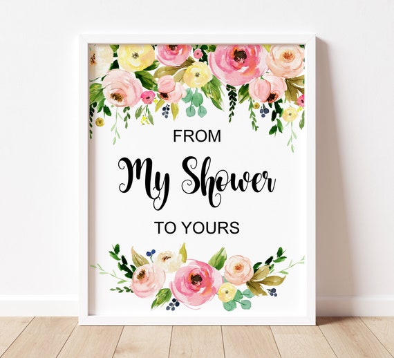 From My Shower To Yours Sign Floral Bridal Shower Baby Shower Favors ...