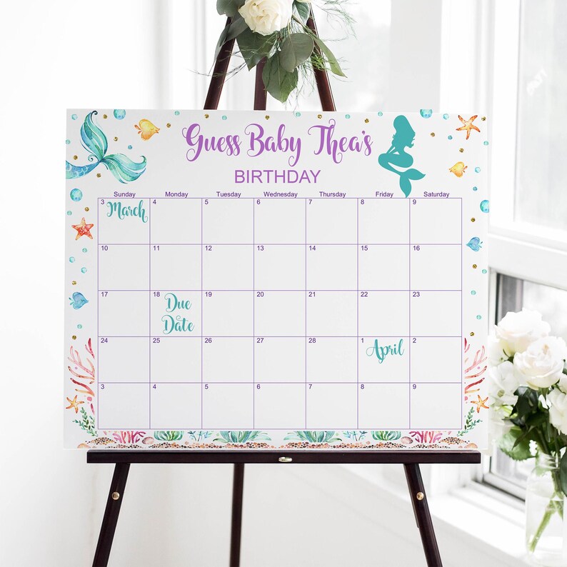May include: A white calendar with a mermaid theme. The calendar is decorated with mermaids, seashells, and starfish. The calendar is for the month of March and April. The text "Guess Baby Thea's Birthday" is at the top of the calendar.