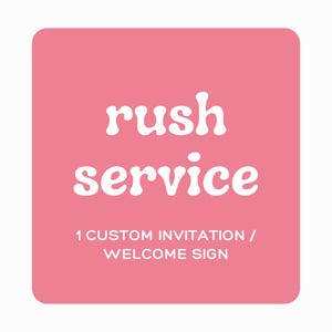 Rush Service Fee - For 1 Custom Invitation / Welcome Sign image 1