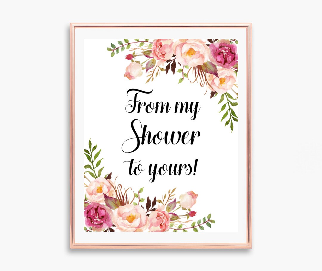 From My Shower to Yours Sign Printable Favors Sign Pink Floral - Etsy