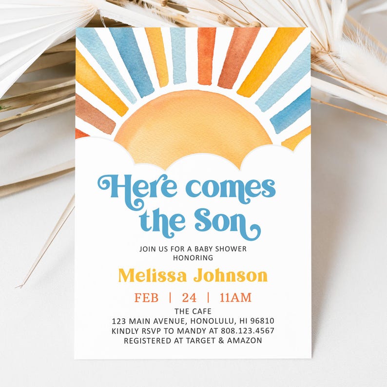May include: A baby shower invitation with a watercolor sun design in shades of yellow, orange, and blue. The text "Here comes the Son" is in a whimsical blue font. Details include the honoree's name, date, time, and location.