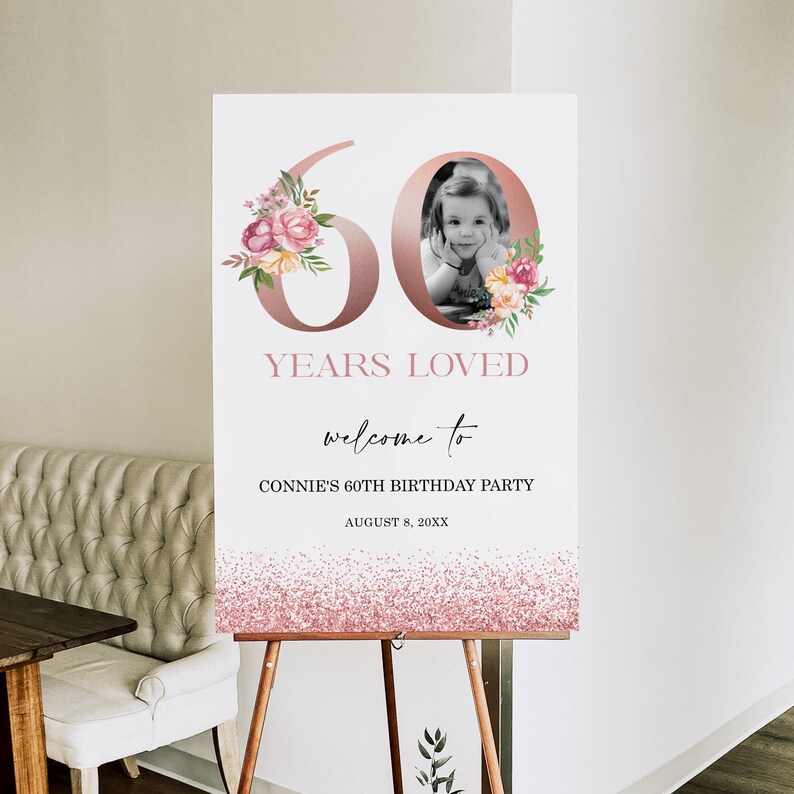 Editable 60th Birthday Welcome Sign, 60 Years Loved Sign, Pink Rose ...
