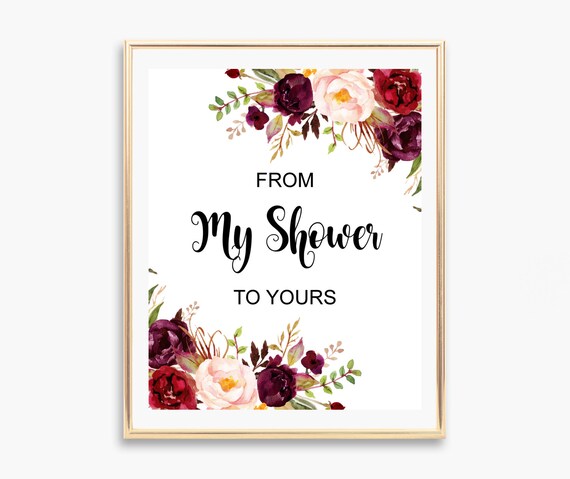 From My Shower To Yours Sign Printable Burgundy Bridal Shower Sign Baby ...