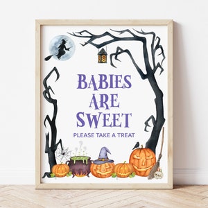 Halloween Babies Are Sweet Please Take A Treat Sign Halloween Baby Shower Witch Baby Shower Decor Favors Sign Printable NOT Editable C9