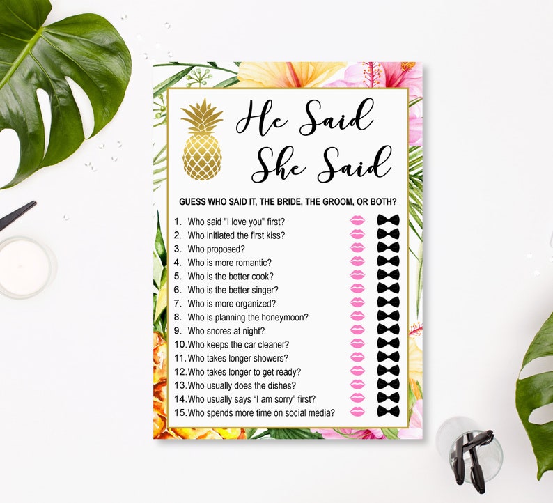 May include: A printable game card with a tropical theme. The card has a pineapple graphic and the text "He Said She Said". The game asks players to guess who said certain things, the bride, the groom, or both. The card has a pink and black color scheme.