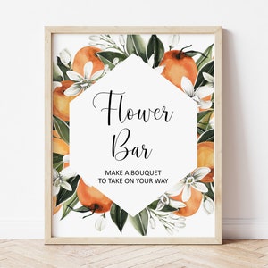 Flower Bar Sign Citrus Bridal Shower Favors Bouquet Bar Sign Decor Orange Theme Table Sign Printable NOT Editable 0125