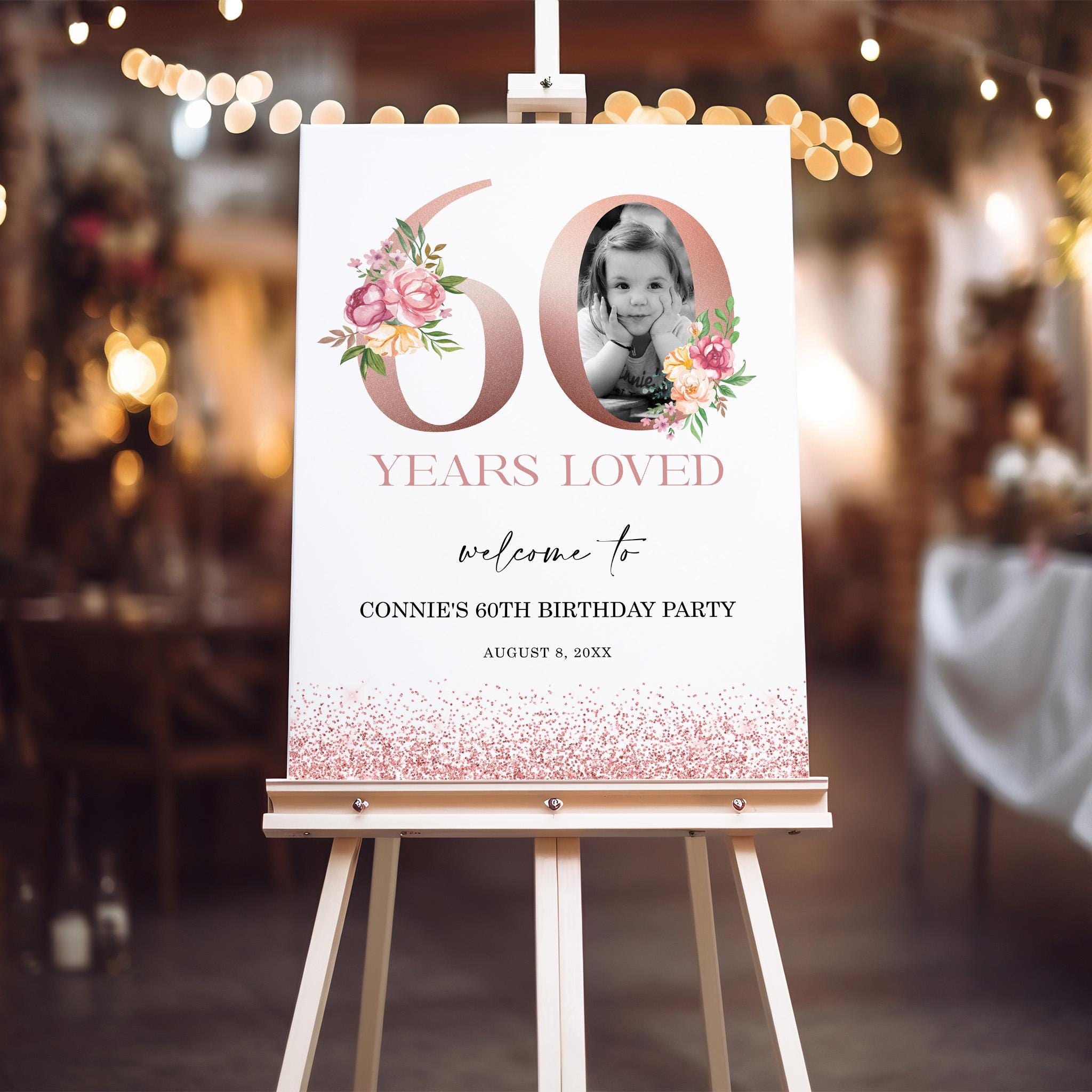 Editable 60th Birthday Welcome Sign, 60 Years Loved Sign, Pink Rose ...