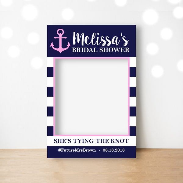 CUSTOM Nautical Bridal Shower Photo Prop Frame Photo Booth Prop Printable Bachelorette Weekend Girl Party Hens Party Decorations