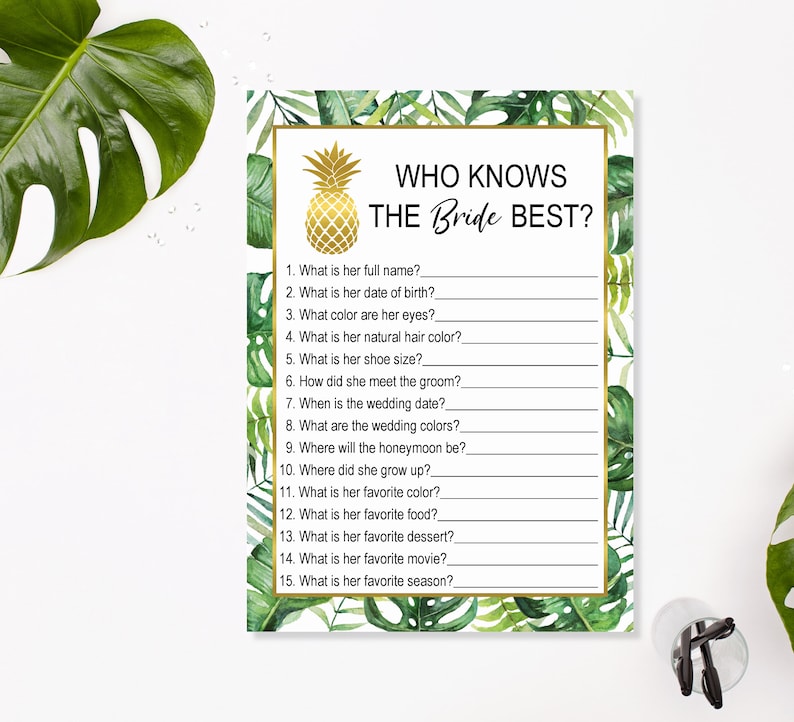 May include: A printable bridal shower game with a tropical theme. The game is titled "Who Knows The Bride Best?" and features a pineapple illustration. The game includes 15 questions about the bride.