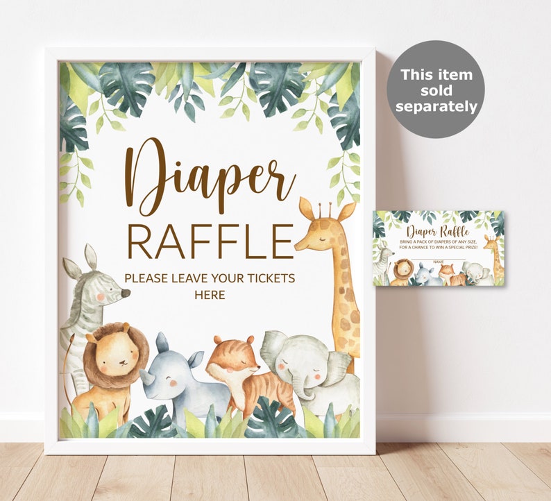 May include: A white sign with a green jungle theme featuring a giraffe, zebra, lion, rhino, tiger, and elephant. The sign says "Diaper Raffle" and "Please leave your tickets here".
