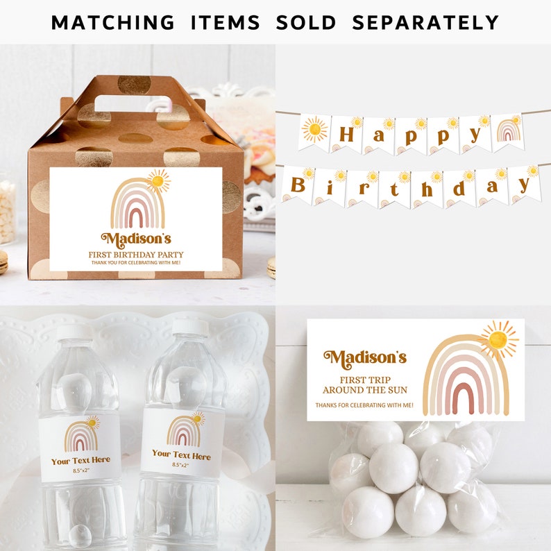 May include: A set of party supplies with a rainbow and sun theme. The set includes a favor box, a banner, water bottle labels, a favor tag, and treat bags. The text on the items reads "Madison's First Birthday Party" and "Madison's First Trip Around the Sun".