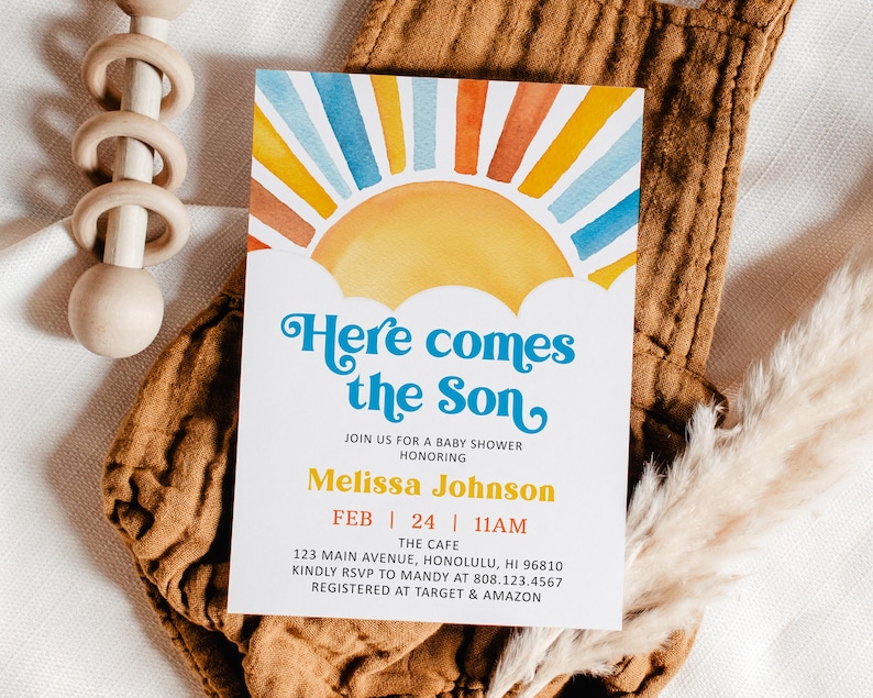 May include: A baby shower invitation with a watercolor sun design in shades of yellow, orange, and blue. The text "Here comes the Son" is in a whimsical font. Details include the honoree's name, date, time, and location.