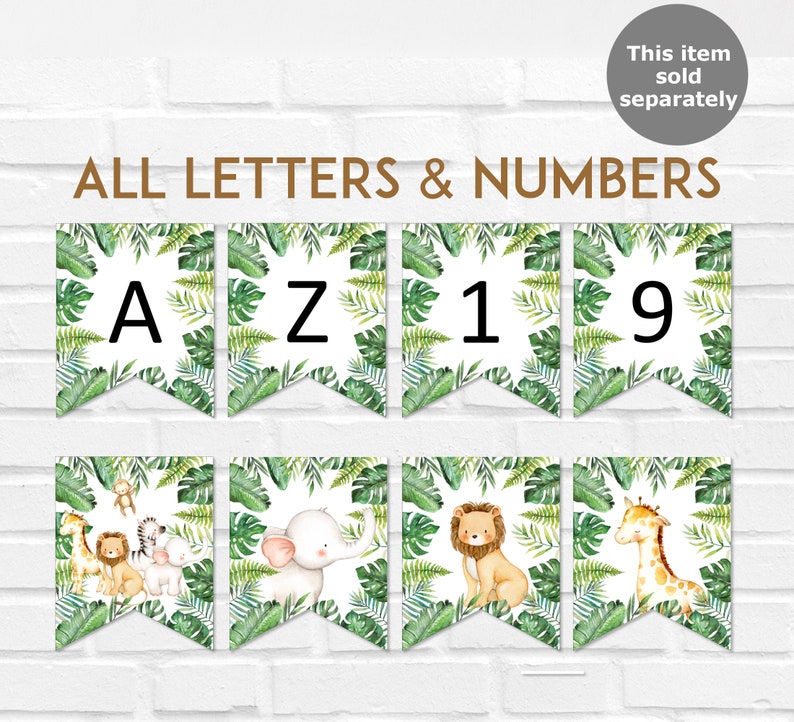 May include: A banner set with letters and numbers, featuring a jungle theme. Each pennant has a white background with a green leaf border. The letters and numbers are black. The bottom row has animal illustrations, including a giraffe, lion, and elephant.