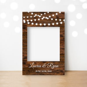 CUSTOM Rustic Wedding Photo Prop Frame Photo Booth Prop Printable Wood Backyard Wedding Engagement Party Couples Shower Decorations A74