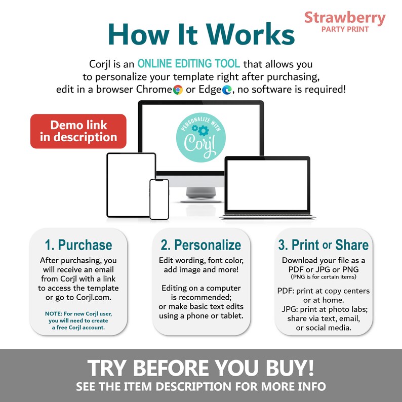 May include: How to use Corjl, an online editing tool.  A graphic shows three devices: a laptop, a tablet, and a smartphone.  The text says "Corjl is an ONLINE EDITING TOOL that allows you to personalize your template right after purchasing, edit in a browser Chrome or Edge, no software is required!"  The text also says "Demo link in description".  The graphic shows three steps: 1. Purchase, 2. Personalize, and 3. Print or Share.  The text says "TRY BEFORE YOU BUY! SEE THE ITEM DESCRIPTION FOR MORE INFO".
