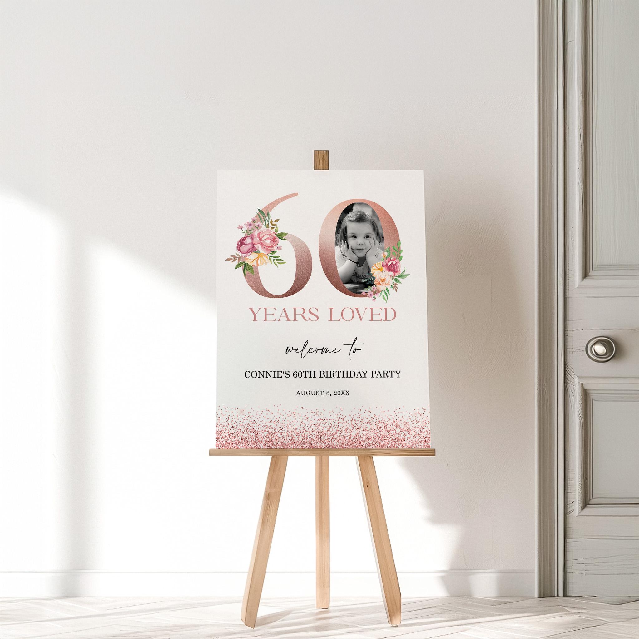 Editable 60th Birthday Welcome Sign, 60 Years Loved Sign, Pink