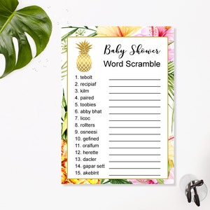 May include: A printable baby shower game with a tropical theme. The game is a word scramble with 15 words to unscramble. The words are related to babies and the theme of the party. The game features a pineapple graphic and floral accents.