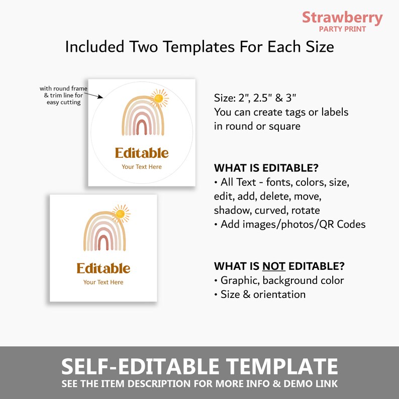 May include: Two editable templates for creating tags or labels in 2, 2.5, and 3 inch sizes. The templates feature a rainbow with a sun and the text "Editable Your Text Here".