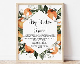 My Water Broke Game Sign Citrus Baby Shower Little Cutie Baby Shower Game Orange Baby Shower Game Printable NOT Editable 0125