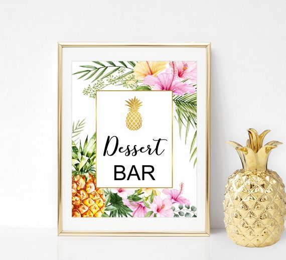 Dessert Bar Sign Dessert Table Sign Hawaiian Luau Tropical Birthday Bridal Shower Baby Shower Decorations  A76 B74 C74