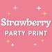 Strawberry Party Print