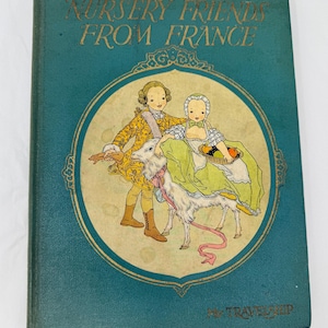 Vintage 1927 &quot;Nursery Friends From France&quot; My Travelship Book Illustrated French Nursery Rhymes