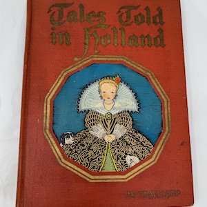 Jahrgang 1926 &quot;Tales Told in Holland&quot; Buch Mein Travelship Illustrierte holländische Volksmärchen
