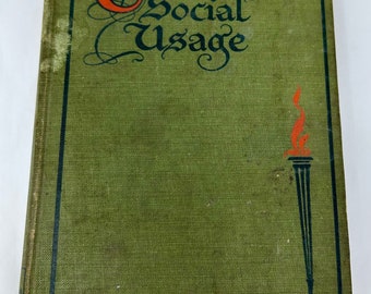 Libro de 1905 &quot;Usos sociales correctos&quot;, etiqueta, buen curso de instrucción, tapa dura