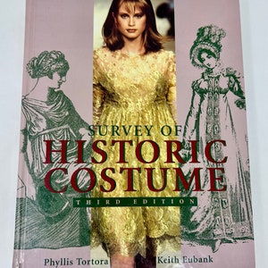 Survey of Historic Costume: A History of Western Dress book 3rd Edition Phillis Tortora Keith Eubank