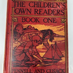 The Children&#39;s Own Readers Book One Hardcover 1929 - early reader teaching text book