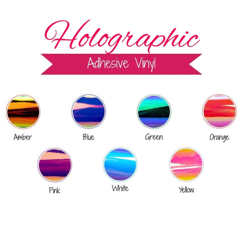 May include: Holographic adhesive vinyl in a range of colours: amber, blue, green, orange, pink, white, and yellow. Each colour is shown in a circle with a white border.