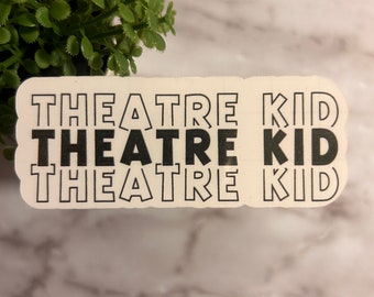 Theatre Kid Sticker | Theater Kid Sticker | Theatre Vinyl Sticker | Theatre Kid Gift Ideas | Theater Kid Gift Idea | Performer Stickers |