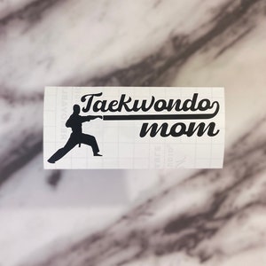 Taekwondo Mom Decal | Taekwondo Mom Decal for Car | Taekwondo Mom Decal for Laptop | Taekwondo Mom Decal for Tumbler | Taekwondo Mom Gift |
