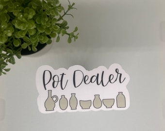 Pot Dealer Pottery Sticker
