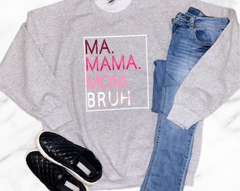 Chemise Ma Mama Mom Bruh