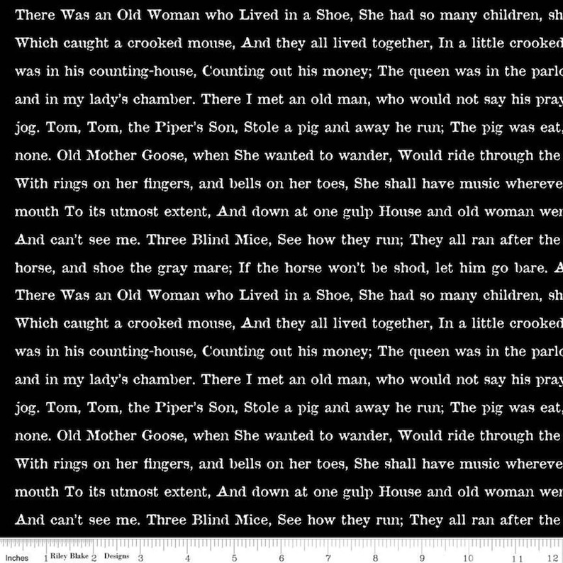 May include: Black and white text on a white background. The text is a nursery rhyme about an old woman who lived in a shoe. The text is printed on a fabric with a ruler printed at the bottom. The ruler is in inches.