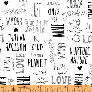 Rare - By The CONTINUOUS HALF YARD - Love The Earth by by Virginia Kraljevic for Windham Fabrics #51498-1 Black Nature Lover Quotes on White